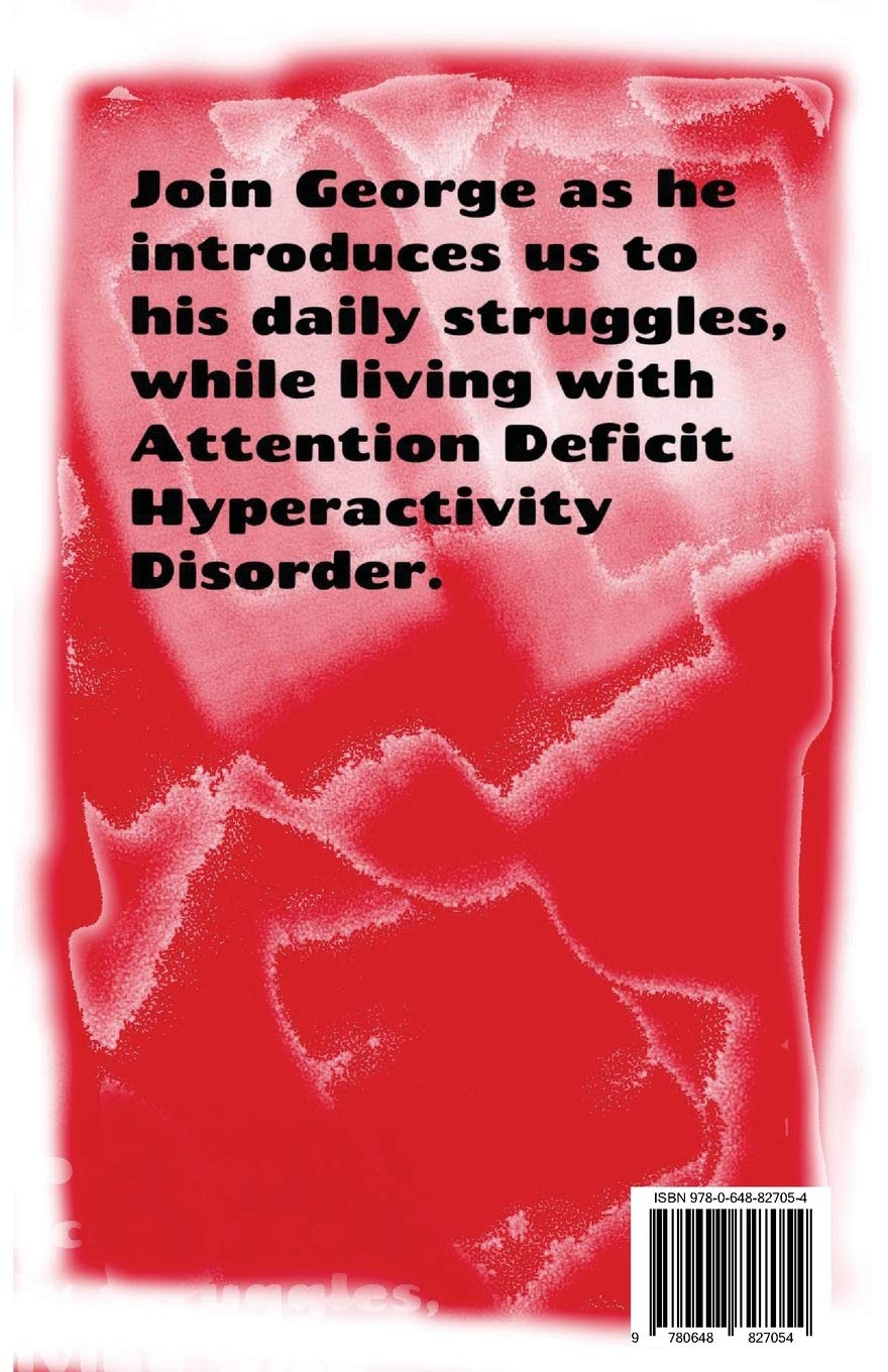 A.D.H.D & Me: Attention Deficit Hyperactivity Disorder