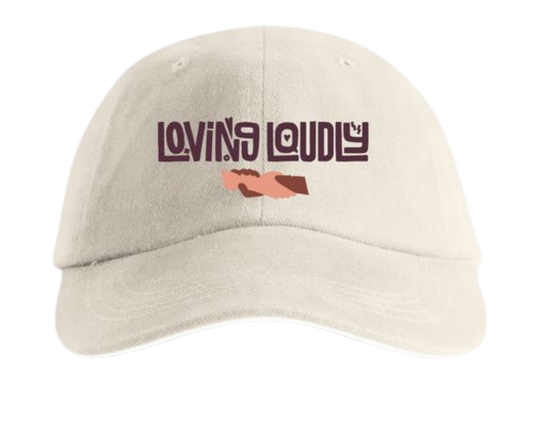 Loving Loudly Hat