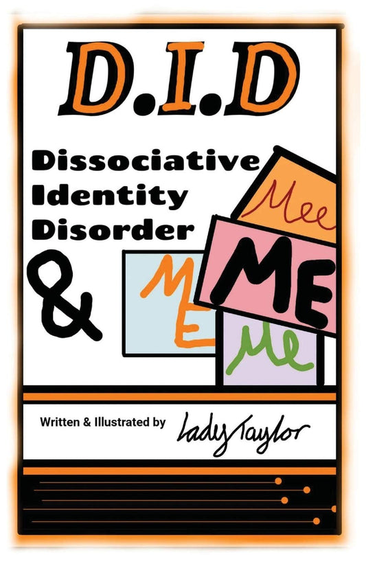 DID & Me: Dissociative Identity Disorder